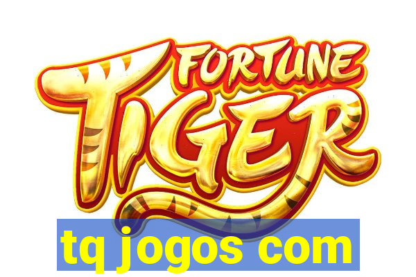 tq jogos com